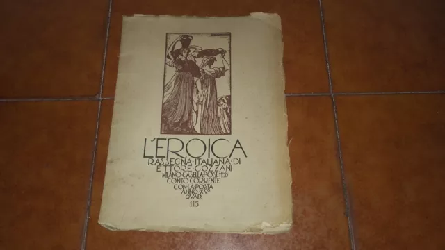 Ettore Cozzani L'eroica N. 115 Del 1928 Con 8 Tavole Valentino Ghiglia Futurismo