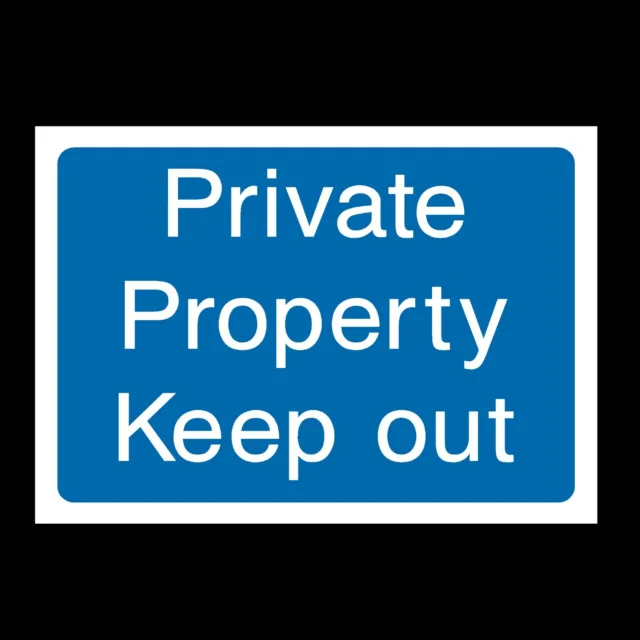 Private Property Keep Out Rigid Plastic Sign OR Sticker - All Sizes A6 A5 INFO9