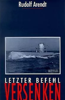 Letzter Befehl: Versenken. Deutsche U- Boote im Schwarze... | Buch | Zustand gut