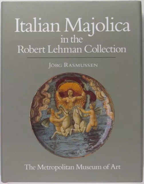 Antique Italian Renaissance Majolica Pottery in the Robert Lehman Collection