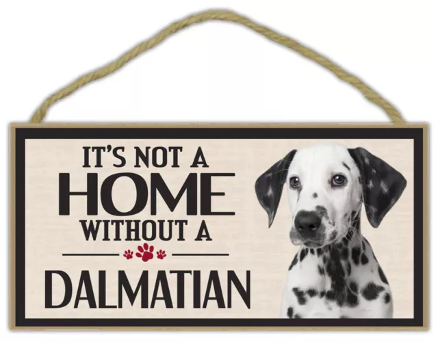 Wood Sign: It's Not A Home Without A DALMATIAN | Dogs, Gifts, Decorations