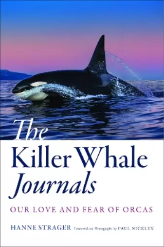 Hanne Strager The Killer Whale Journals (Gebundene Ausgabe) (US IMPORT)