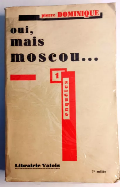 oui, mais Moscou  1931 Pierre Dominique  Crimée Soviets Dictature Guépéou