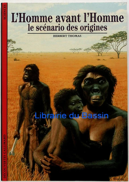 L'homme avant l'homme Le scénario des origines Herbert Thomas 1994