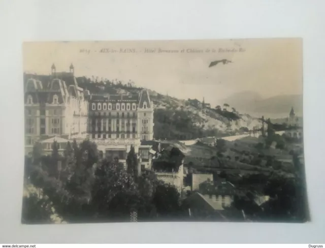 Cpa Aix les Bains Hôtel Bernascon et Château de la Roche du Roi 1914