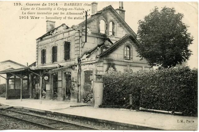 Cp /  Guerre 1914  /Barbery Oise / Ligne Chantilly A Crepy En Valois + Cachet