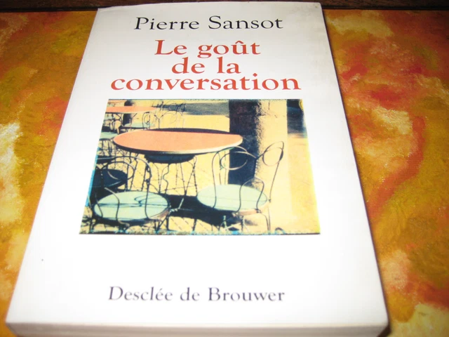 PIERRE SANSOT LE gout de la conversation EUR 6,00 PicClick FR