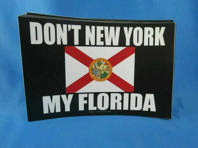 WHOLESALE LOT OF 20 DON'T NEW YORK MY FLORIDA  STICKERS Trump 2024 No liberal US