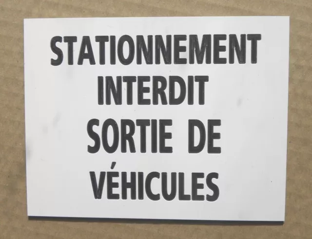 plaque, panneau "STATIONNEMENT INTERDIT SORTIE DE VEHICULES" signalétique