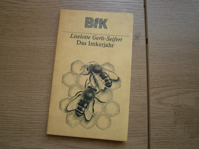 Gerlt-Seifert: "Das Imkerjahr" Imker Fachbuch, DDR Landwirtschaftsverlag, 1987