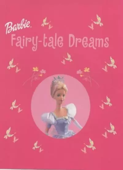 Barbie: Fairy Tale Dreams By Anon