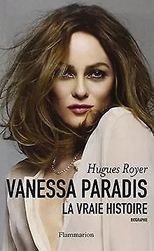 Vanessa Paradis, la vraie histoire von Hugues Royer | Buch | Zustand sehr gut