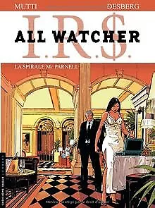 IRS All Watcher, Tome 4 : La spirale MC Parnell | Livre | état très bon