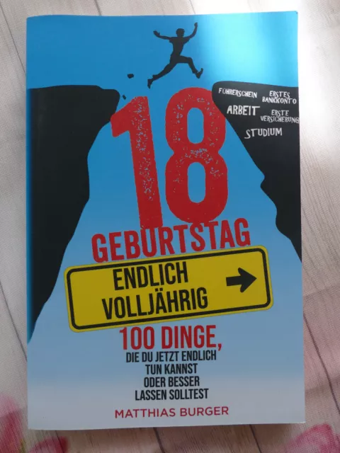 18.Geburtstag,Endlich volljährig,Buch,100 Dinge,Matthias Burger,NEU