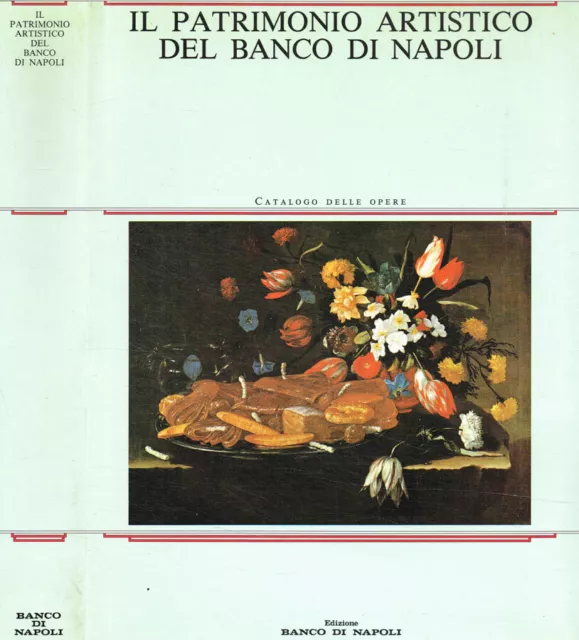 Il patrimonio artistico del banco di Napoli. . AAVV. 1984. .