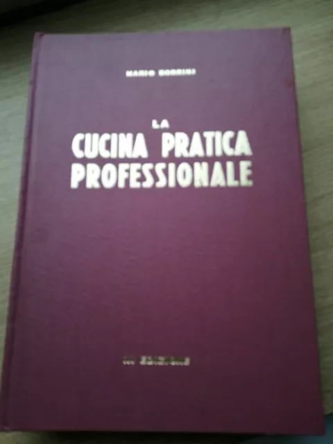LIBRO LA CUCINA pratica professionale di Mario Borrini, terza  edizione,1960. EUR 100,00 - PicClick IT