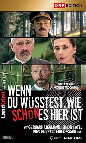 Wenn du wüsstest, wie schön es hier ist: Landkrimi Kärnten (DVD) Simon Hatzl