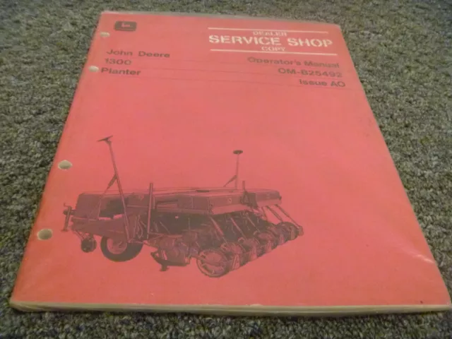 John Deere 1300 Planter Owner Operator Maintenance Manual OM-B25492