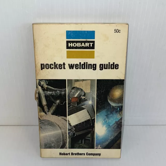 Hobart Pocket Welding Guide, Paperback, 1973