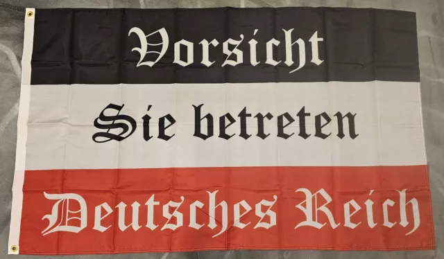 Fahne Flagge Deutschland - Vorsicht Sie betreten Deutsches Reich - 90 x 150 cm