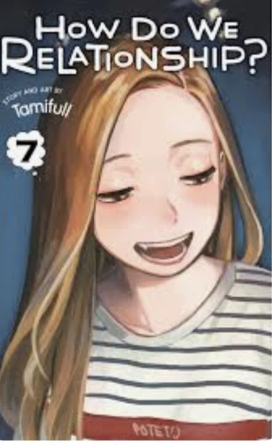 How Do We Relationship? Manga Volume 7 - English - Brand New