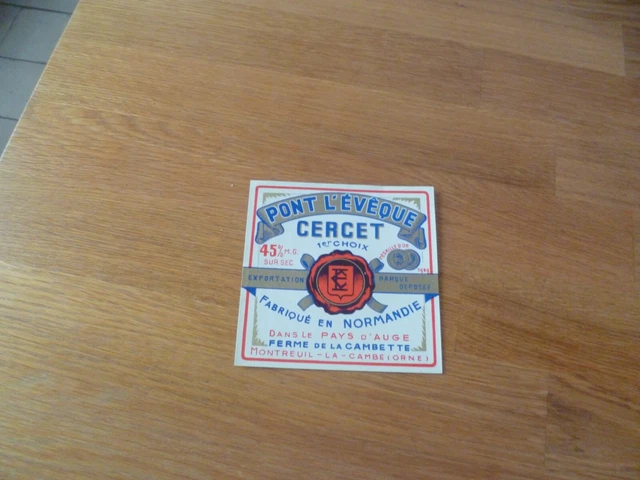 ANCIENNE ETIQUETTE pont l'eveque normandie cercet ferme da la cambette ...