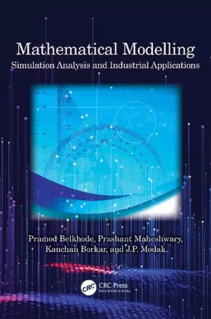 Mathematical Modelling: Simulation Analysis and Industrial Applications by Kanch