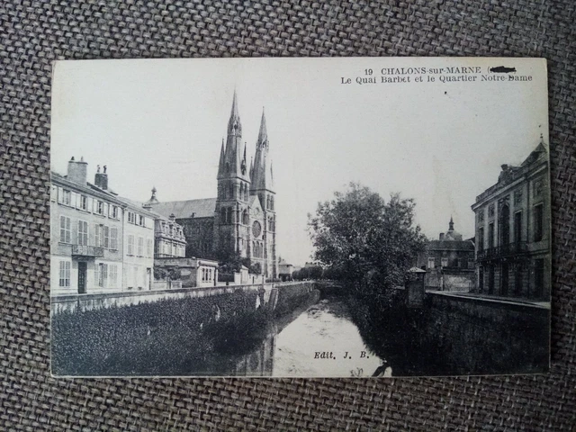 Cpa Châlons Sur Marne Le Quai Barbe Et Quarter Notre Lady