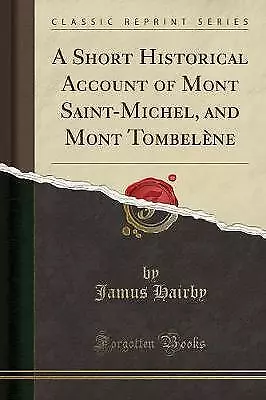 A Short Historical Account of Mont SaintMichel, an