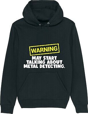 Warning May Talk About Metal Detecting Funny Detector Detectorists Hoodie