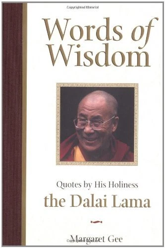 WORDS OF WISDOM: QUOTES BY HIS HOLINESS THE DALAI LAMA By Margaret Gee **Mint**
