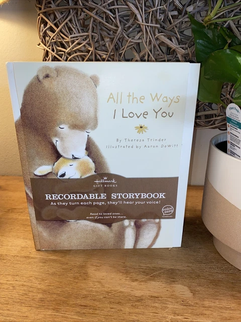 Hallmark Recordable Storybook "All The Ways I Love You" ~ Voice Save Technology