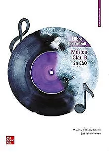 Llibre de treball Música Clau B - 2n ESO von LOPEZ, M.A.... | Buch | Zustand gut