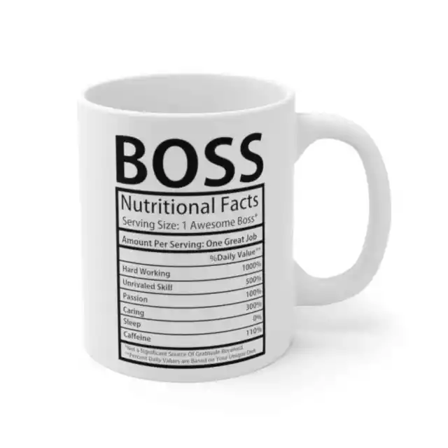 Boss Nutritional Facts Funny Gift 11oz Coffee Mug A4