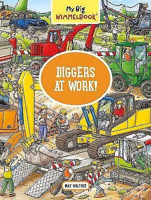 My Big Wimmelbook--Diggers at Work!, Max Walther,