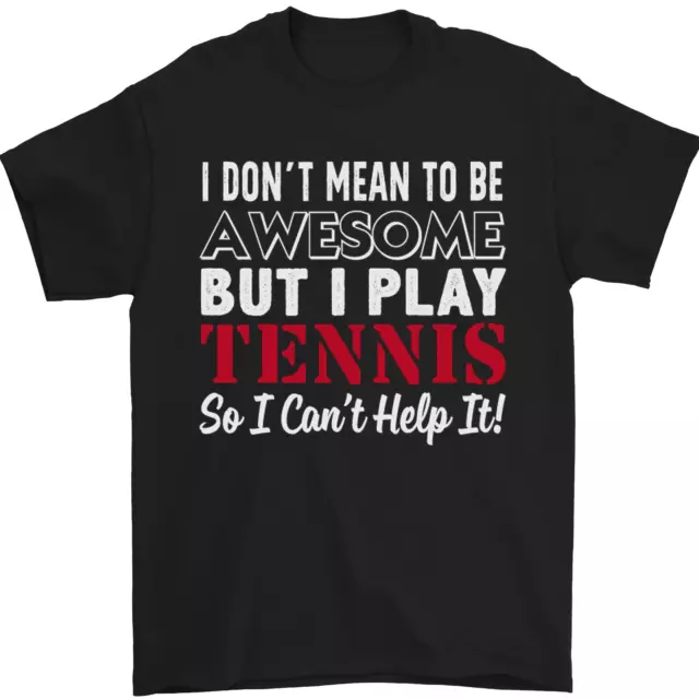 T-shirt da uomo I Don't Mean to Be but I Play tennista cotone Gildan