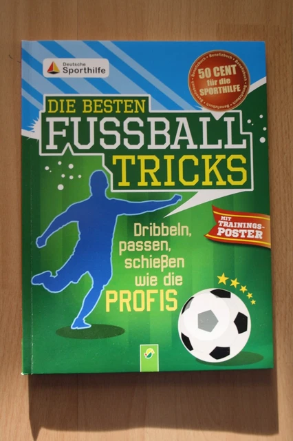 Heft: Die besten Fussballtricks inkl. Trainingsposter **TOP**