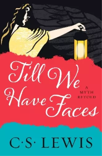 C. S. Lewis Till We Have Faces (Paperback)