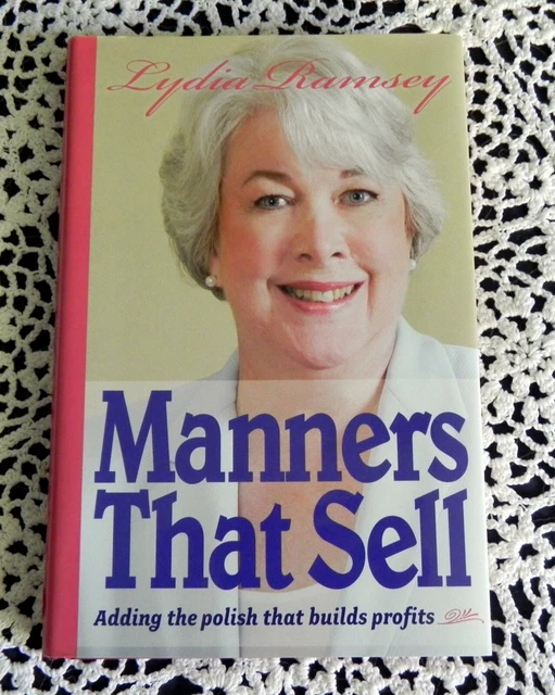 Manners That Sell by Lydia Ramsey SIGNED NPR Wall Street Journal Hardcover
