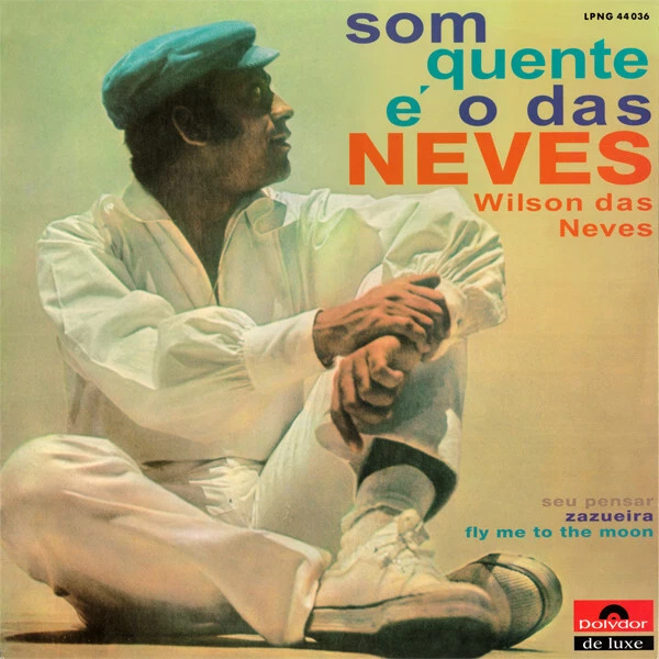 Wilson das Neves /SomQuente É O DasNeves WILSON DAS NEVES /Somquente O Dasneves $209.33 - PicClick