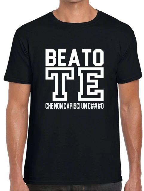 MAGLIETTA da UOMO idea regalo divertente frase ironica BEATO TE t-shirt ironica