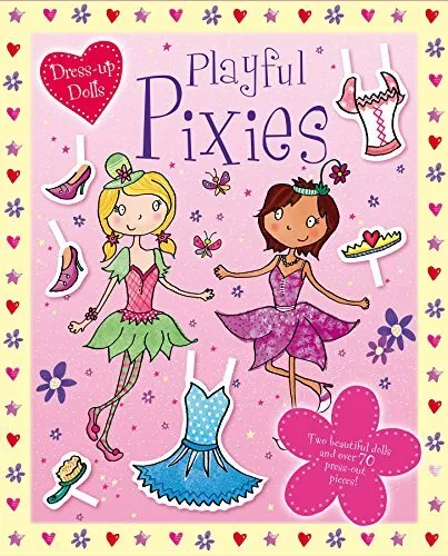 Press Out Dolls - Pixies: 2 Beautiful Dolls and ... by Igloo Books Ltd Paperback