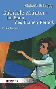 Gabriele Münter - Im Bann des Blauen Reiters: Romanbiogr... | Buch | Zustand gut