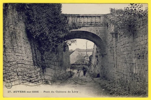 cpa RARE 95 - AUVERS sur OISE (Val d'Oise) BRIDGE du CHÂTEAU de LÉRY Centered Seal