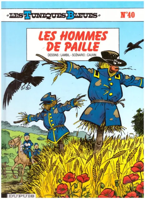 BD LES TUNIQUES BLEUES T40 LES HOMMES DE PAILLE - CAUVIN / LAMBIL  Dupuis R-1999