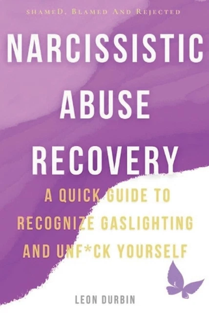 NARCISSISTIC ABUSE RECOVERY: A Quick Guide To Recognize Gaslighting And ...