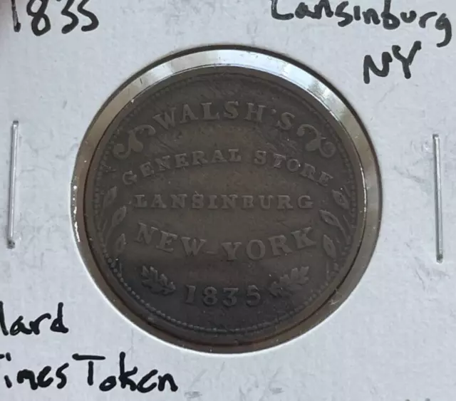 1835 Lansinburg NY Hard Times Token - Walsh's General Store - HT# 218  bg