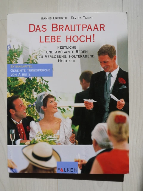 DAS BRAUTPAAR LEBE HOCH! Festliche und Amüsante Reden & Gereimte