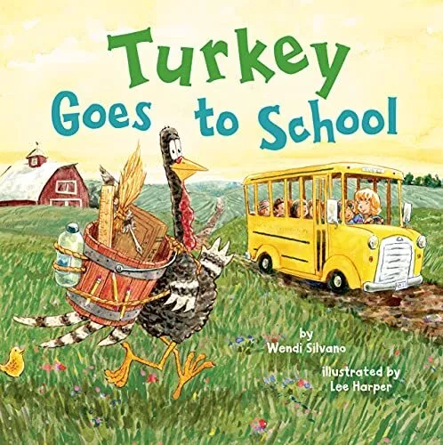 Turkey Goes to School: 5 (Turkey Trouble)-Wendi Silvano,Lee Harp