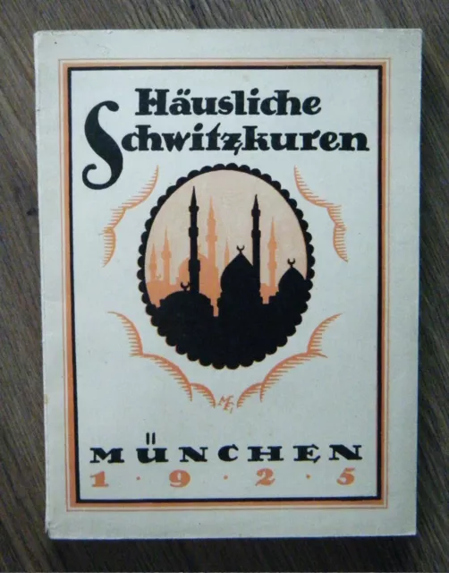 Singer - Häusliche Schwitzkuren - Theorie und Praxis des neuen Heimbades - 1925